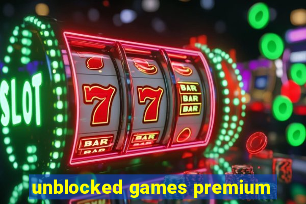 unblocked games premium